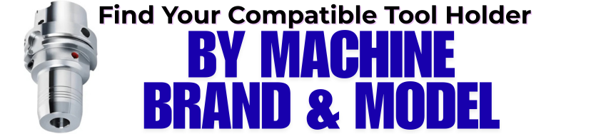 Find Compatible Tool Holders for Your Machine