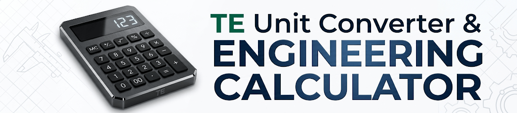 TE Unit Converter and Engineering Calculator
